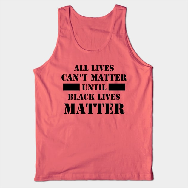 All Lives Can't Matter Until Black Lives Matter, Civil Rights, I can't Breathe, Black Power Tank Top by UrbanLifeApparel